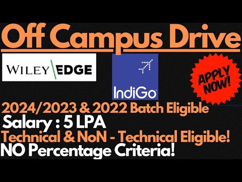 Wiley Edge & Indigo Off Campus Drive 2024,2023 & 2022 Batch Eligible | Freshers Also Eligible 🔥