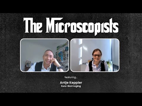 The Microscopists interviews Antje Keppler (Euro-BioImaging)