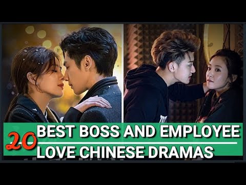 BEST BOSS AND EMPLOYEE LOVE CHINESE DRAMAS OF ALL TIMES!! (updated as of 2020)