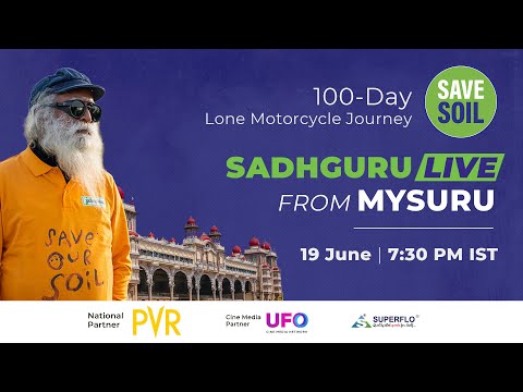 Sadhguru in Mysuru to #SaveSoil - LIVE | 19 June | 7:30 PM IST