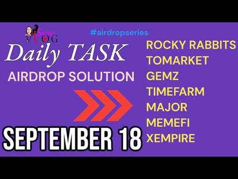 18 SEPTEMBER AIRDROP TASKS | ROCKY RABBITS • TOMARKET • GEMZ • XEMPIRE • TIMEFARM • MAJOR • MEMEFI