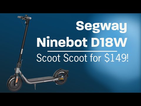 Segway Ninebot Kick Scooter D18W Quick Overview