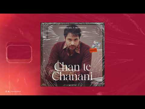 Chan te Chanani - Amrinder Gill X Drippystyle | New Punjabi Song 2024 | Remake