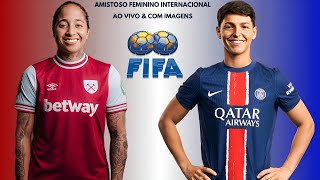 West Ham United 🇬🇧X🇨🇵 Paris Saint Germain: Amistoso Feminino Internacional 🌍⚽️🏟