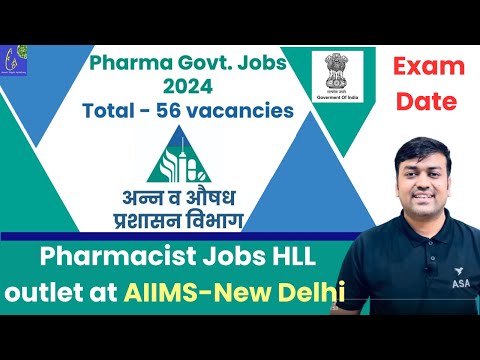 Pharma Jobs under Food & Drug Administration 56 vacancie Exam Date | Pharmacist Jobs HLL AIIMS Delhi