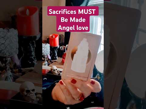 Sacrifices MUST be MADE💖Angels Love💖#angels #message #messages #angelmessages