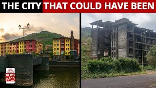 Lavasa: What Went Wrong With India's Paradise Hilltop City?