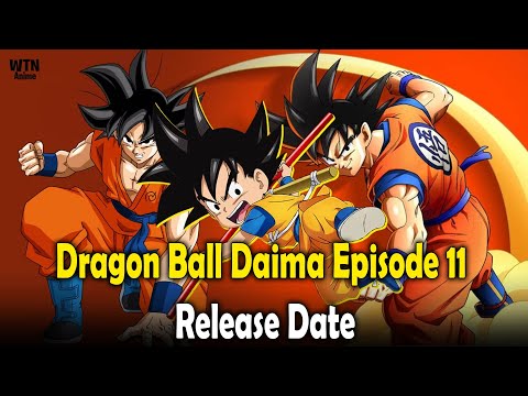 Dragon Ball Daima episode 11 release date