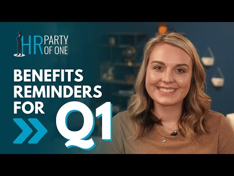 Quarterly Debrief: Benefits Reminders for Q1