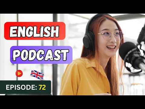 English Learning Podcast Conversation🎙️Episode 72 | Intermediate | Improve English Speaking Skills