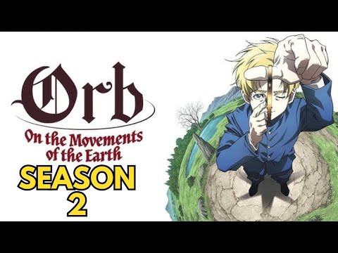 Orb: On the Movements of the Earth Season 2: Release Date & Teaser | Cast & Plot | Anime | Netflix |