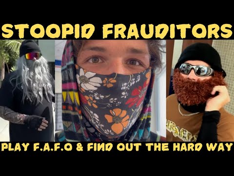 Dumb Frauditors Play FAFO and Get Schooled Fast! HAHAHA!