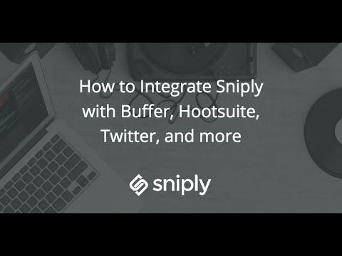 How to Get Conversions from Buffer/Hootsuite Using Sniply