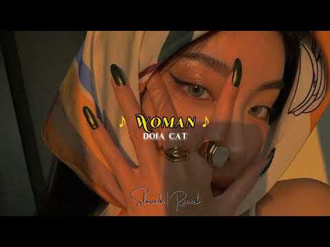 woman: doja cat [ slowed , reverb ]