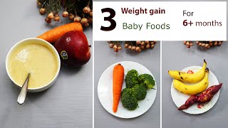 3 Baby Foods || For Weight gain || 6+ months recipes