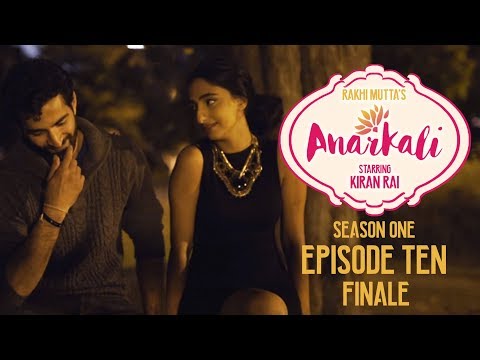 ANARKALI WEB SERIES | SEASON 1 EPISODE 10 | FINALE | DO YOU REMEMBER THE TIME?