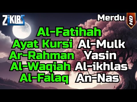 Al Fatihah,Ayat Kursi,Al Mulk,Ar Rahman,Al Waqiah,Yasin,Ikhlas,Falaq,An Nas Alquran Pengantar Tidur