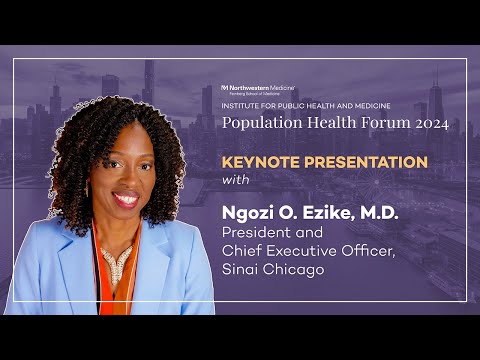 Population Health Forum 2024 Keynote Presentation with Ngozi Ezike