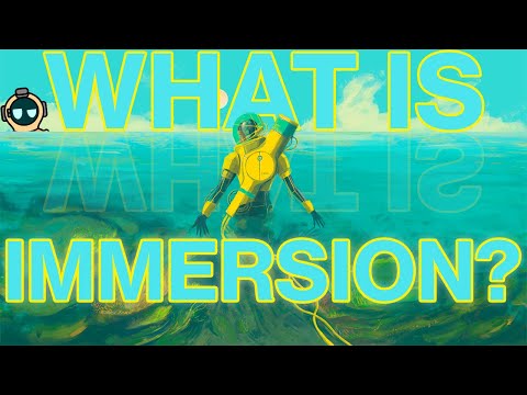 What Does "Immersion" Actually Mean?