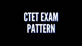 CTET Exam Pattern|  Paper I & 2