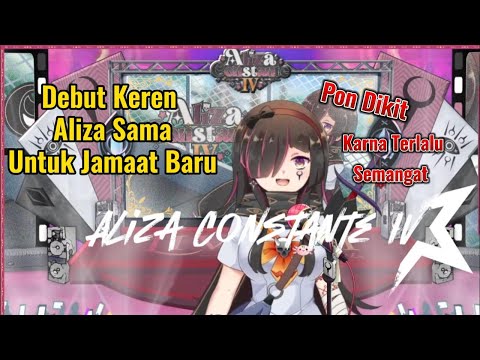 DEBUT BLUNDER TAPI TETAP KEREN DARI ALIZA UNTUK JAMAAT BARU 【Aliza Constante IV】