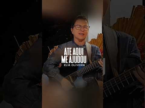 Eliã Oliveira | Até Aqui Me Ajudou (Música Nova 2025)