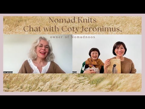 【Nomad Knits】Chat with Coty Jeronimus! / NomadnoosのCotyさんとトーク！