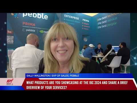 IBC 2024: Interview with Pebble