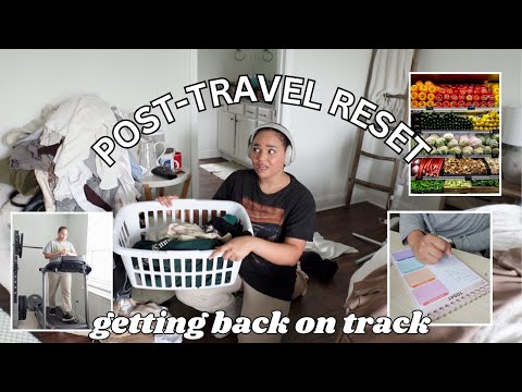 POST TRAVEL RESET *getting back on track* // Unpacking, cleaning, grocery haul + productive routine