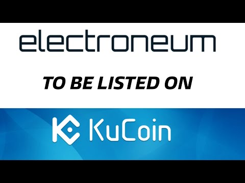 (Official Confirm) Electroneum (ETN) Coin To Be Listed On Kucoin Exchange..? ETN Latest News Hindi