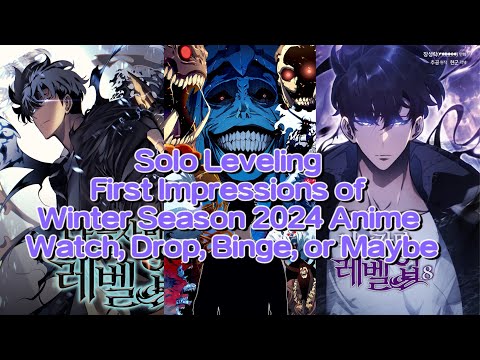 Solo Leveling First Impressions of Winter Season 2024 Anime “Watch, Drop, Binge, or Maybe”