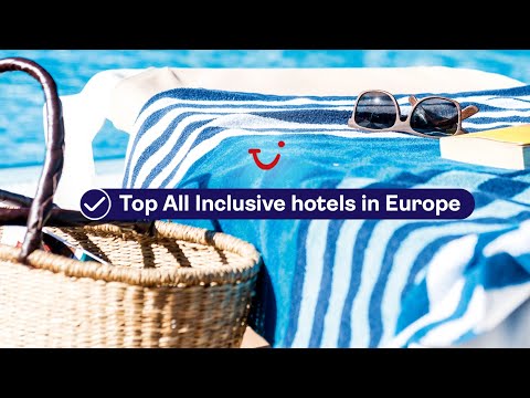 Top All Inclusive Hotels in Europe | TUI