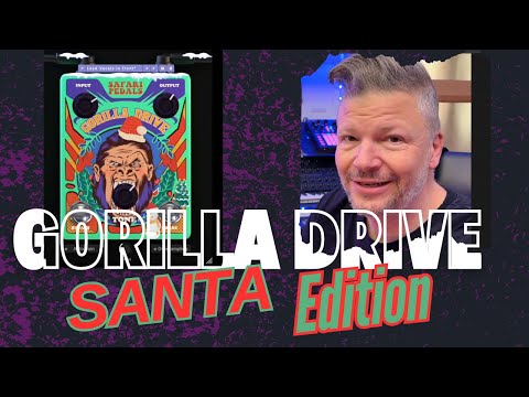 Gorilla Drive Santa Edition by @safaripedals  : warm sound made easy