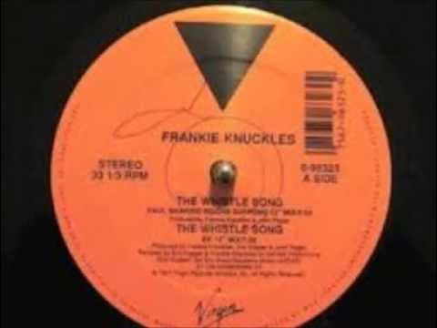 Frankie Knuckles - The Whistle Song