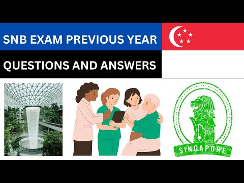 SNB EXAM PREVIOUS YEAR QUESTIONS AND ANSWERS FOR NURSES |   | SINGAPORE NURSE EXAM | EN, RN, RMW