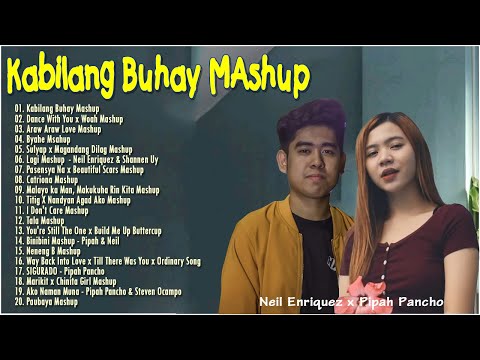 Kabilang Buhay x Dance With You xWoah - Latest Mashup OPM Viral Kanta - Neil Enriquez x Pipah Pancho