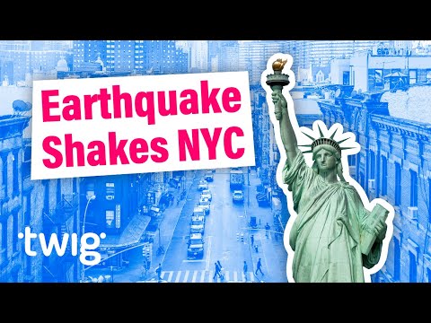 New York Struck by Surprising Earthquake | Twig Science Reporter