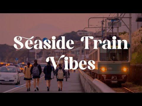 Seaside Train Vibes 🚃 Japanese Lofi Mix for Relaxation and Focus