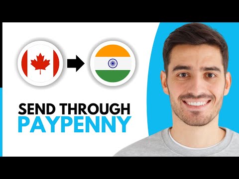 How to Send Money From Canada to India Through PayPenny - Step by Step