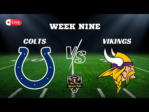 LIVE! SNF! Indianapolis Colts Vs Minnesota Vikings Play By Play / Analysis NFL Week 9