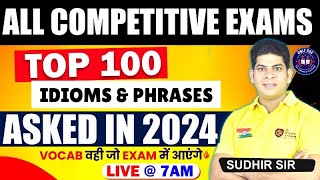 Top 100 Idioms and Phrases For All Competitive Exams | Complete English Classes by Sudhir Sir