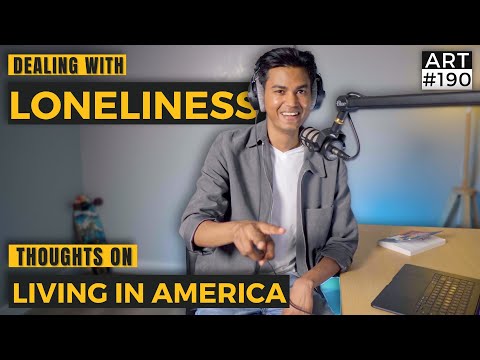 A detailed discussion on Loneliness, Friction & Struggle | ART Podcast Ep. 190