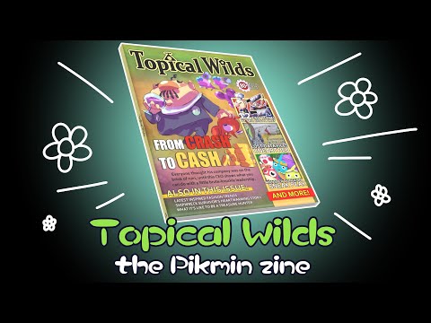 Topical Wilds, the Pikmin Zine - Available Now!