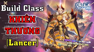 KHIÊN THƯƠNG (Lancer) - Cách Build Chỉ Số, Long Tinh, Đồng Hành, Kỹ Năng | Draconia Saga