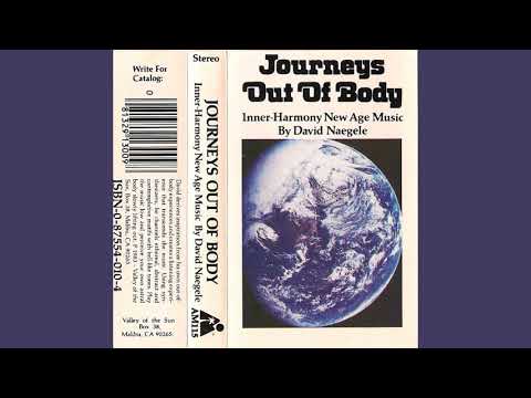 David Naegele - Journeys Out Of Body (full album)