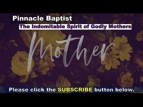 PBC   The Indomitable Spirit of Godly Mothers