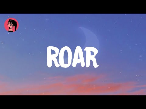 Katy Perry - Roar (Lyrics) 🎶