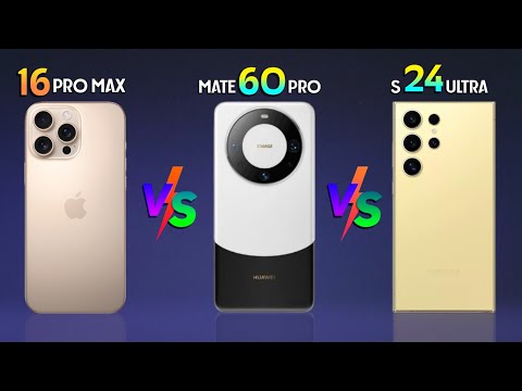 iPhone 16 Pro Max Vs Huawei Mate 60 Pro Vs Samsung Galaxy S24 Ultra [ Full Comparison ]