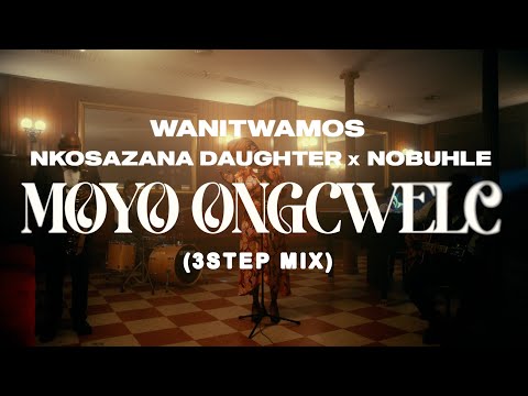 Wanitwa Mos x Nkosazana Daughter x Nobuhle Moyo Ongcwele  (3step Mix)