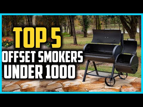 Top 5 Best Offset Smokers Under 1000 in 2024